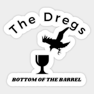 The Dregs Six of Crows Sticker